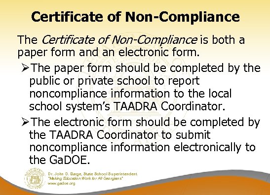 Certificate of Non-Compliance The Certificate of Non-Compliance is both a paper form and an
