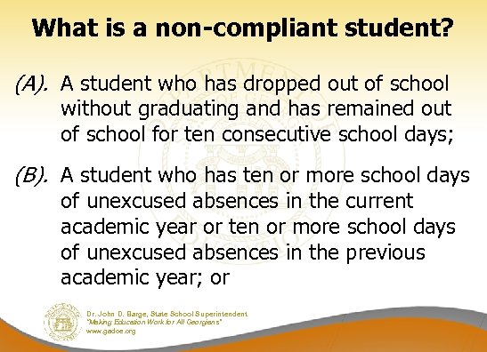 What is a non-compliant student? (A). A student who has dropped out of school