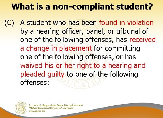 What is a non-compliant student? (C) A student who has been found in violation