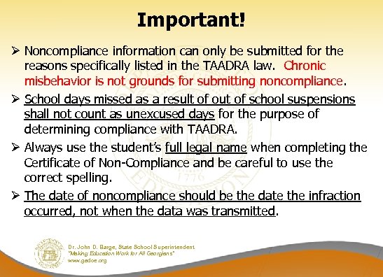 Important! Ø Noncompliance information can only be submitted for the reasons specifically listed in