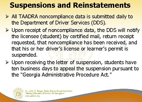 Suspensions and Reinstatements Ø All TAADRA noncompliance data is submitted daily to the Department