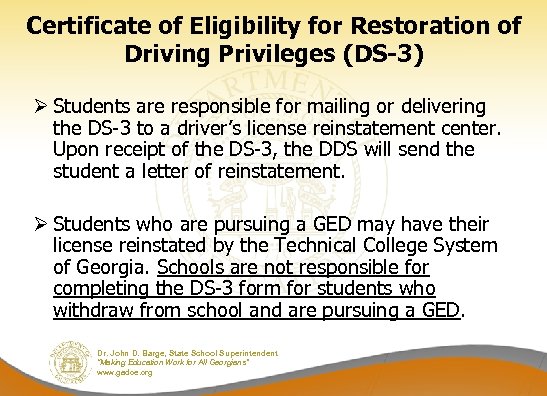 Certificate of Eligibility for Restoration of Driving Privileges (DS-3) Ø Students are responsible for