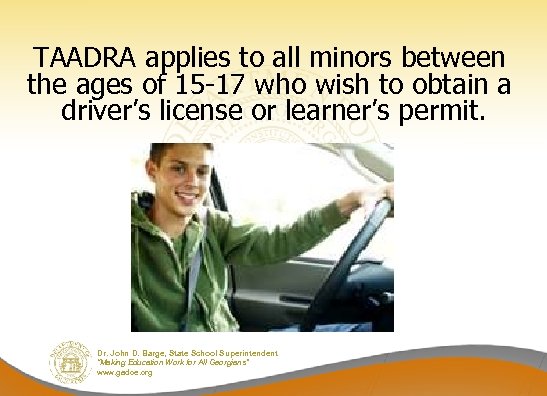 TAADRA applies to all minors between the ages of 15 -17 who wish to