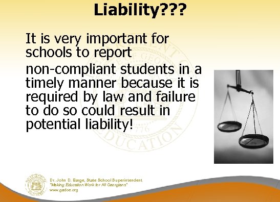 Liability? ? ? It is very important for schools to report non-compliant students in