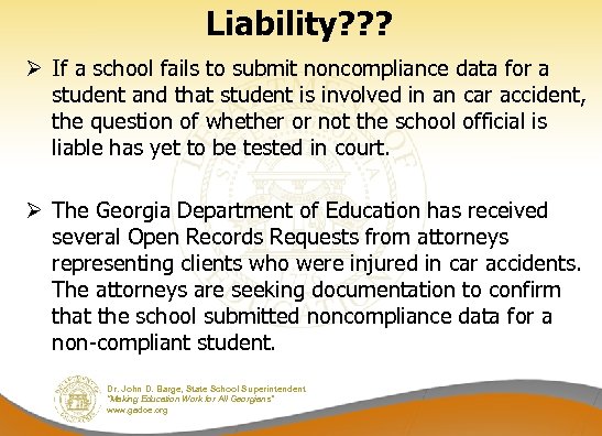 Liability? ? ? Ø If a school fails to submit noncompliance data for a