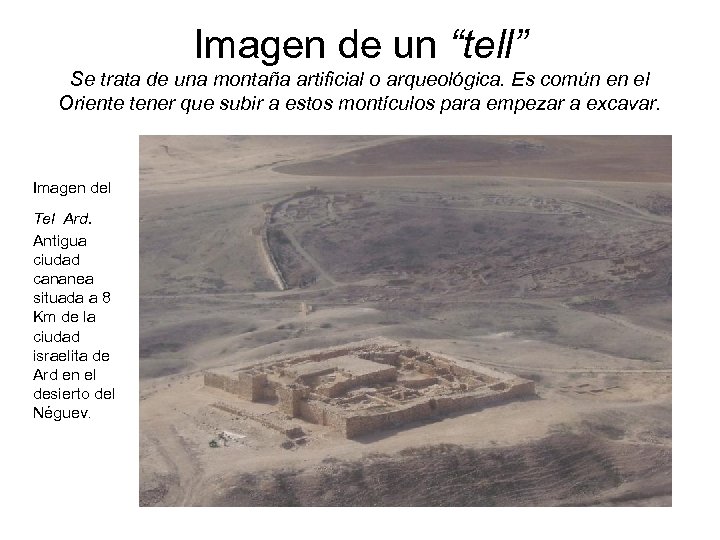 Imagen de un “tell” Se trata de una montaña artificial o arqueológica. Es común