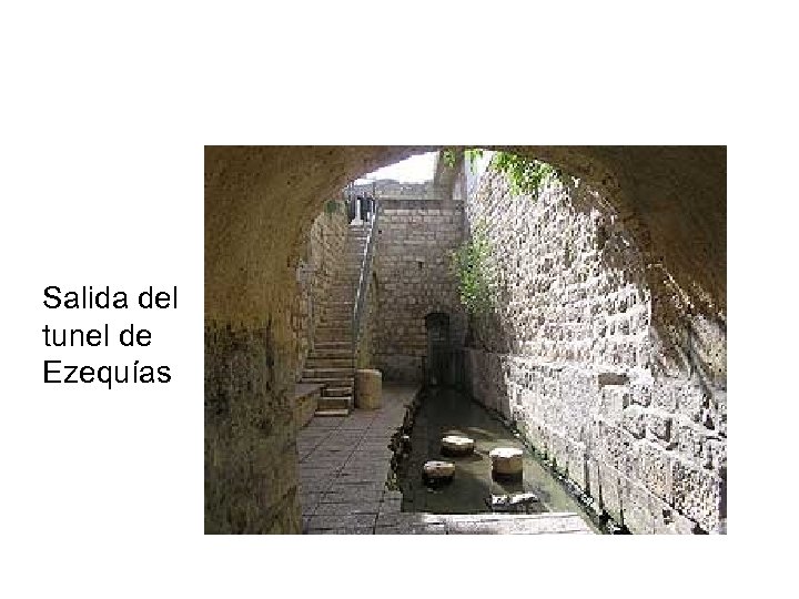 Salida del tunel de Ezequías 
