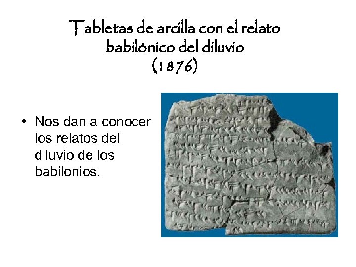 Tabletas de arcilla con el relato babilónico del diluvio (1876) • Nos dan a