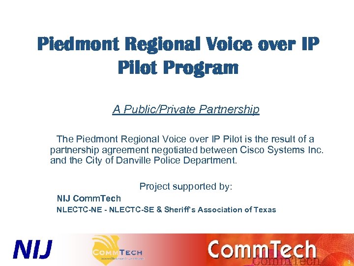 Piedmont Regional Voice over IP Pilot Program A Public/Private Partnership The Piedmont Regional Voice