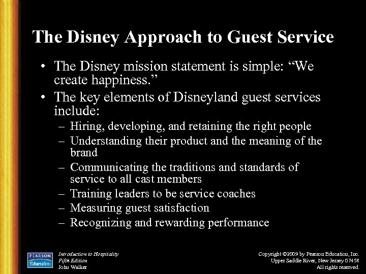 The Disney Approach to Guest Service • The Disney mission statement is simple: “We