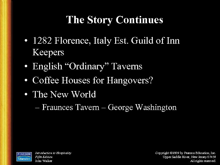 The Story Continues • 1282 Florence, Italy Est. Guild of Inn Keepers • English