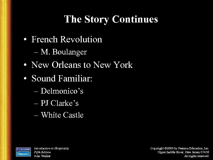 The Story Continues • French Revolution – M. Boulanger • New Orleans to New