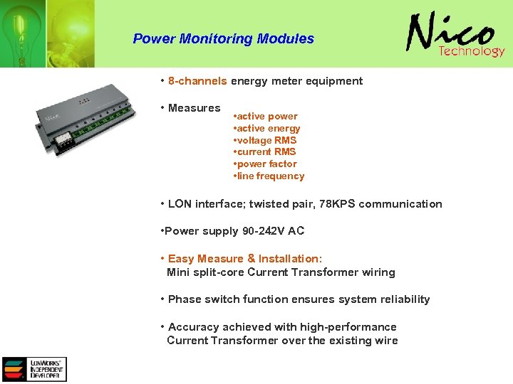 Power Monitoring Modules • 8 -channels energy meter equipment • Measures • active power
