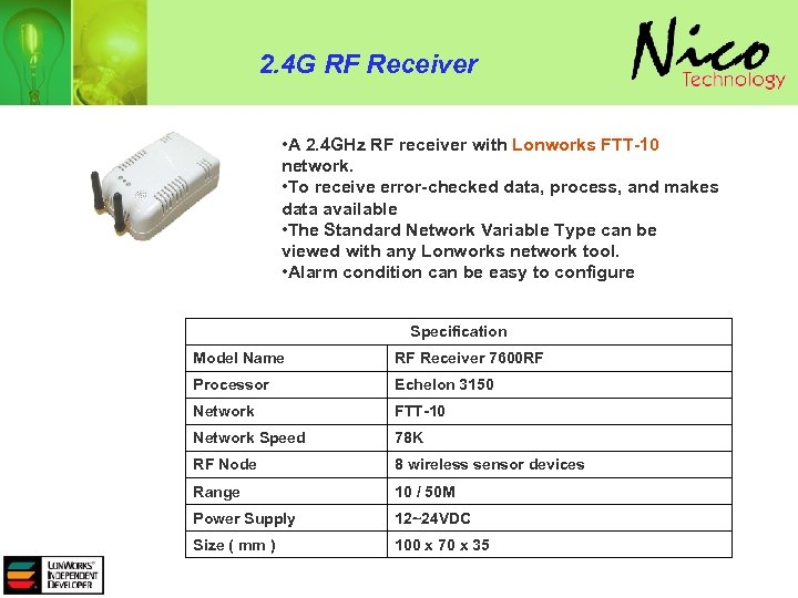2. 4 G RF Receiver • A 2. 4 GHz RF receiver with Lonworks