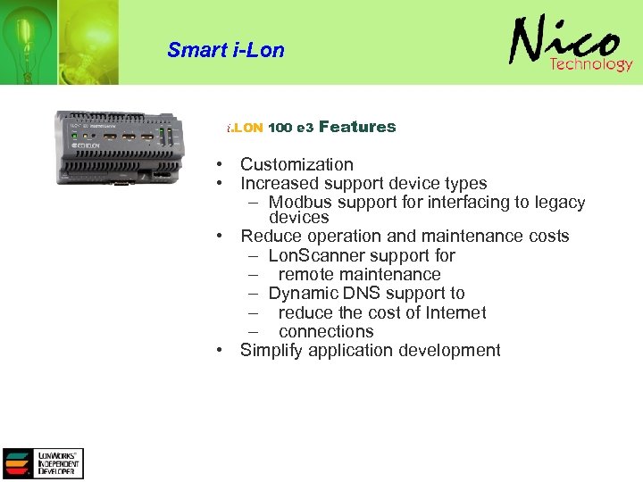 Smart i-Lon i. LON 100 e 3 Features • Customization • Increased support device