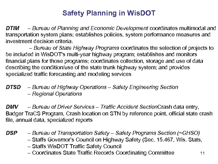 Safety Planning in Wis. DOT DTIM – Bureau of Planning and Economic Development coordinates