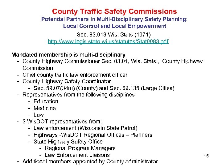 County Traffic Safety Commissions Potential Partners in Multi-Disciplinary Safety Planning: Local Control and Local