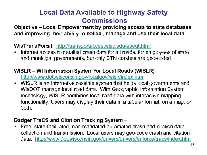 Local Data Available to Highway Safety Commissions Objective – Local Empowerment by providing access