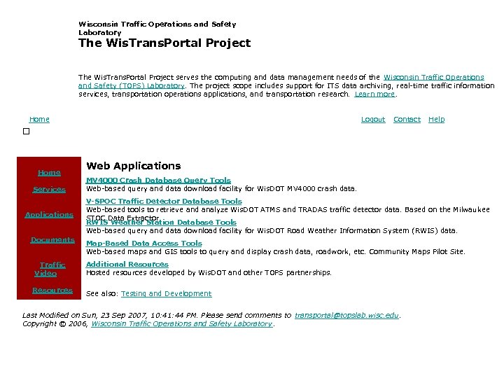  Wisconsin Traffic Operations and Safety Laboratory The Wis. Trans. Portal Project serves the