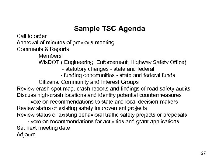 Sample TSC Agenda Call to order Approval of minutes of previous meeting Comments &