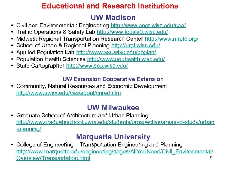 Educational and Research Institutions UW Madison • • Civil and Environmental: Engineering http: //www.