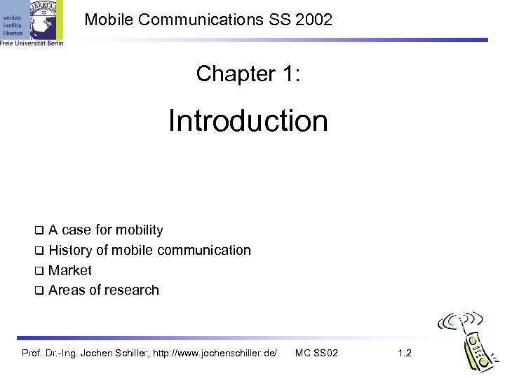 Mobile Communications SS 2002 Chapter 1: Introduction A case for mobility q History of