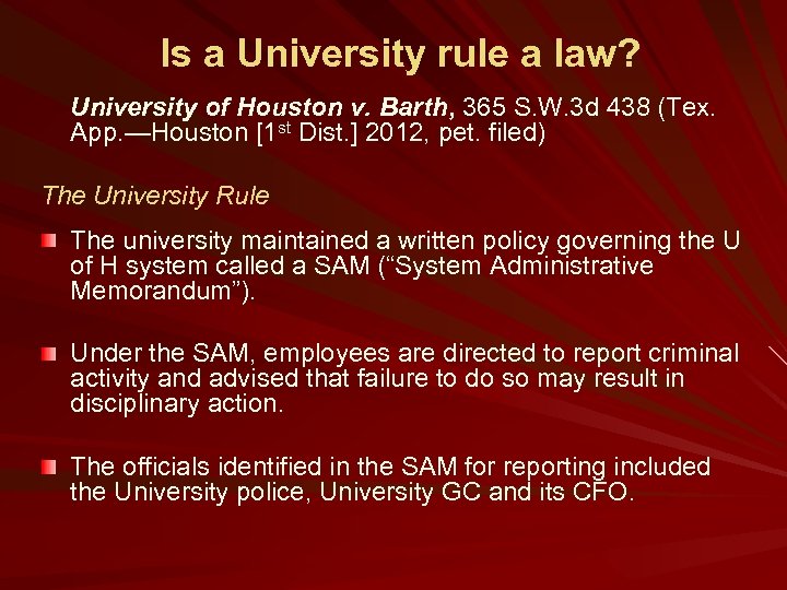 Is a University rule a law? University of Houston v. Barth, 365 S. W.