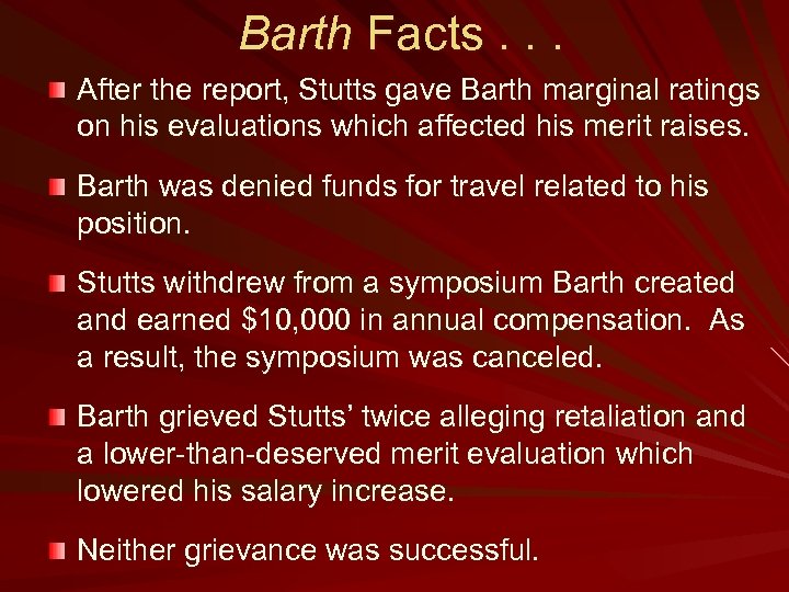 Barth Facts. . . After the report, Stutts gave Barth marginal ratings on his