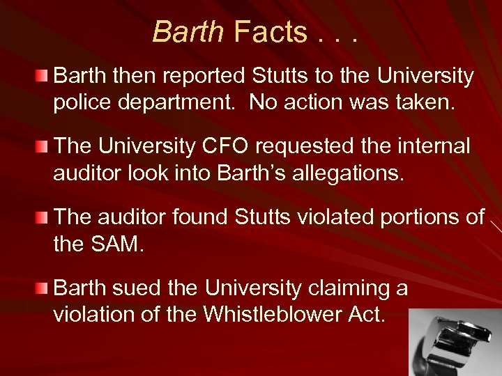 Barth Facts. . . Barth then reported Stutts to the University police department. No
