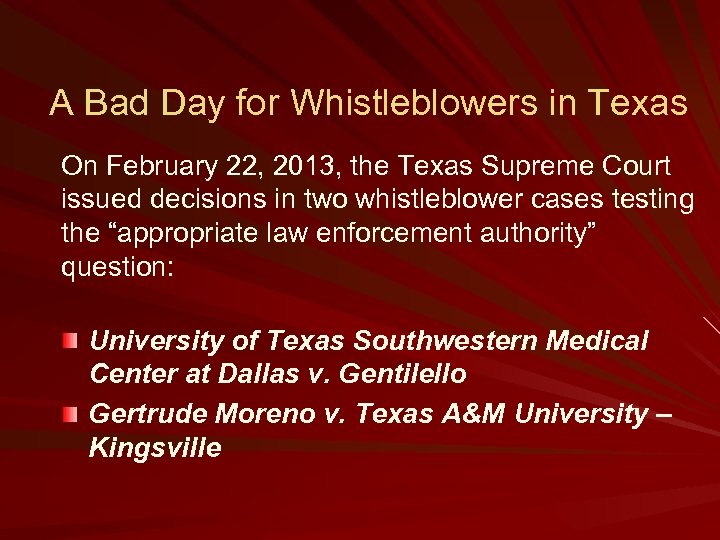 A Bad Day for Whistleblowers in Texas On February 22, 2013, the Texas Supreme