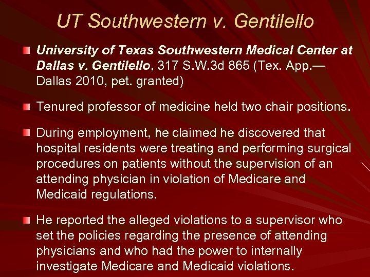 UT Southwestern v. Gentilello University of Texas Southwestern Medical Center at Dallas v. Gentilello,