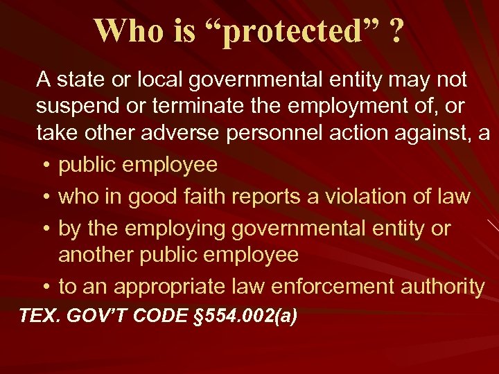 Who is “protected” ? A state or local governmental entity may not suspend or