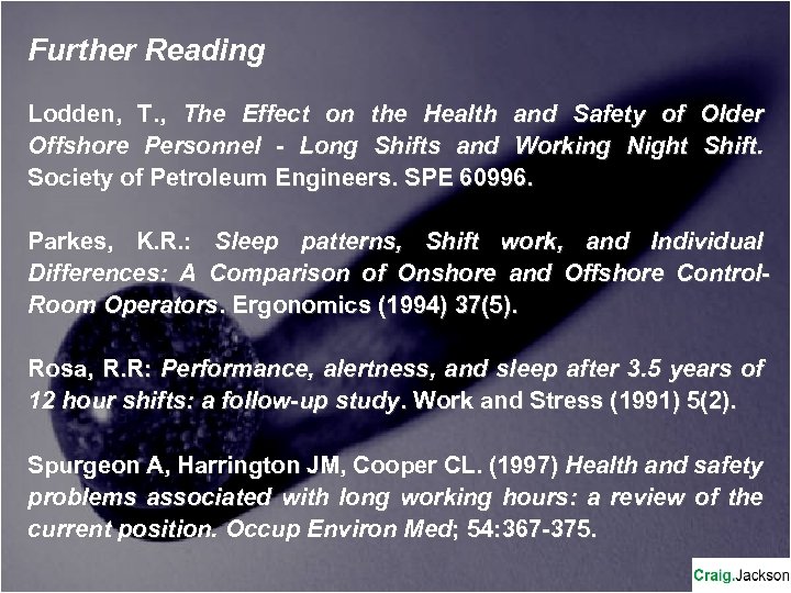 Further Reading Lodden, T. , The Effect on the Health and Safety of Older