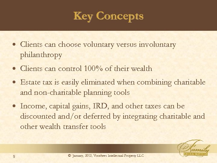 Key Concepts Clients can choose voluntary versus involuntary philanthropy Clients can control 100% of