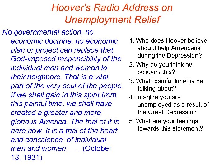 Hoover’s Radio Address on Unemployment Relief No governmental action, no economic doctrine, no economic