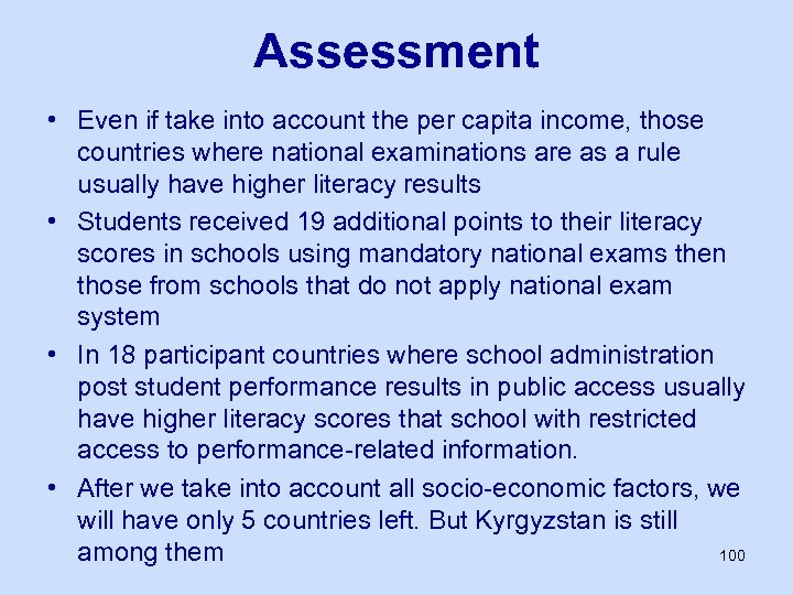 Assessment • Even if take into account the per capita income, those countries where