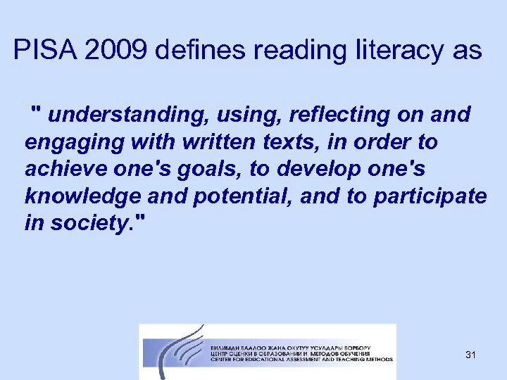  PISA 2009 defines reading literacy as 