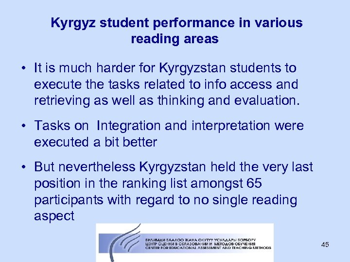 Kyrgyz student performance in various reading areas • It is much harder for Kyrgyzstan