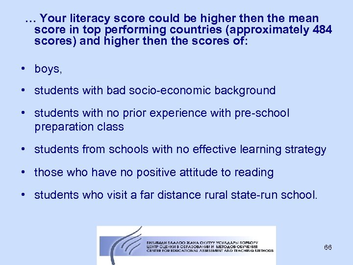 … Your literacy score could be higher then the mean score in top performing