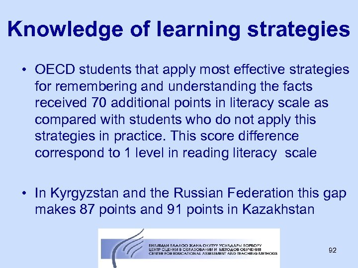 Knowledge of learning strategies • OECD students that apply most effective strategies for remembering