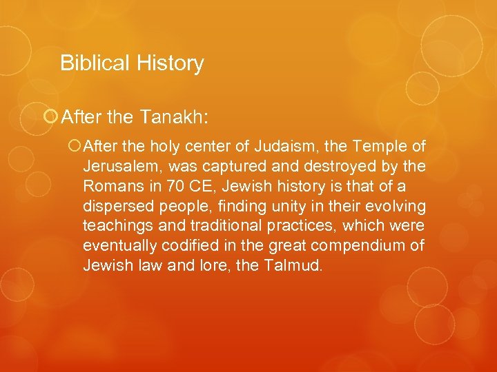 Biblical History After the Tanakh: After the holy center of Judaism, the Temple of
