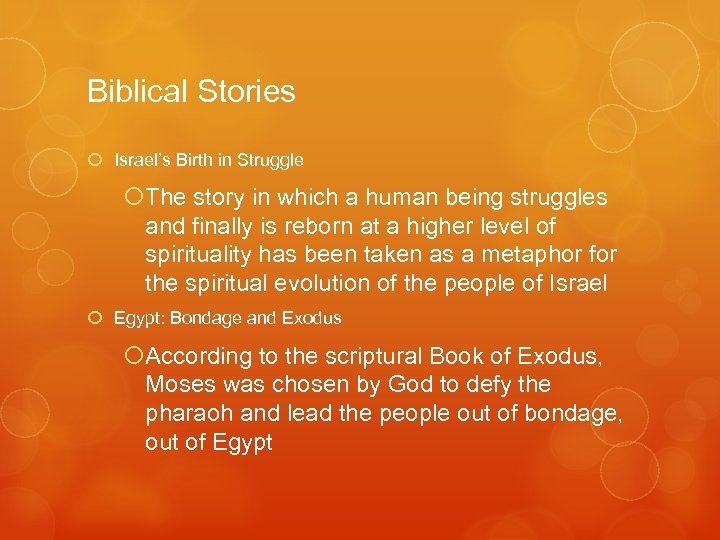 Biblical Stories Israel’s Birth in Struggle The story in which a human being struggles
