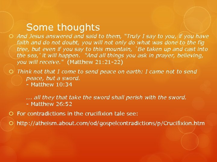 Some thoughts And Jesus answered and said to them, 