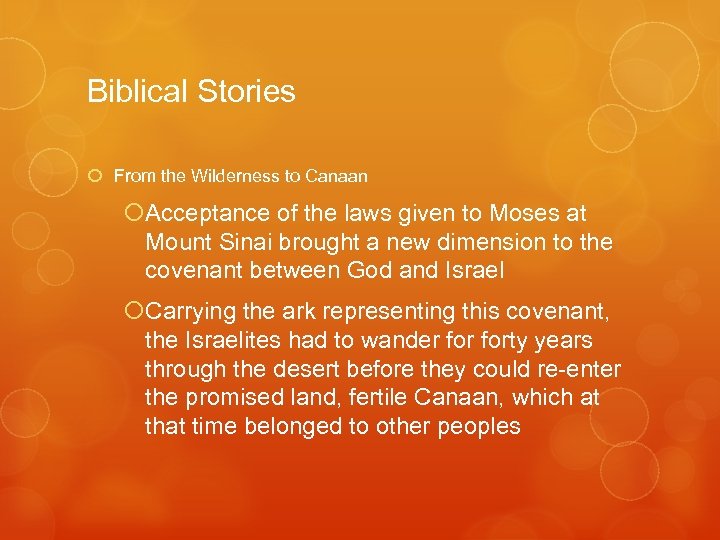 Biblical Stories From the Wilderness to Canaan Acceptance of the laws given to Moses