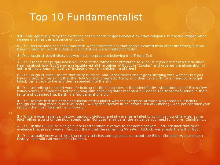Top 10 Fundamentalist 10 - You vigorously deny the existence of thousands of gods