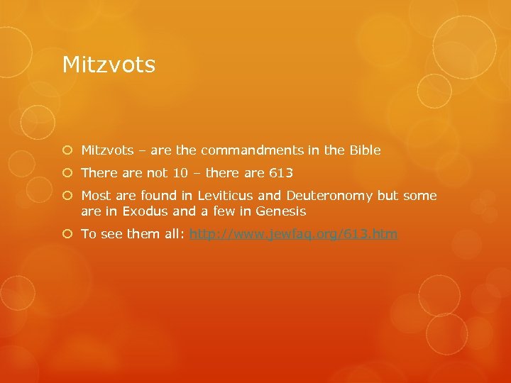 Mitzvots – are the commandments in the Bible There are not 10 – there