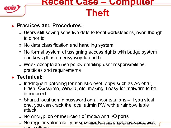 Recent Case – Computer Theft ► Practices and Procedures: » Users still saving sensitive