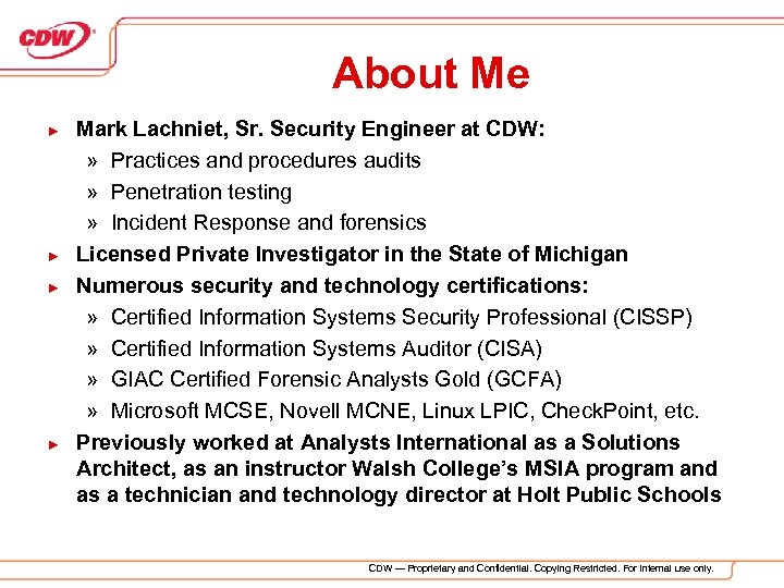 About Me ► ► Mark Lachniet, Sr. Security Engineer at CDW: » Practices and
