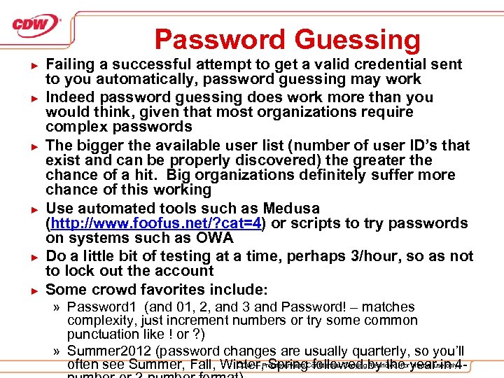 Password Guessing ► ► ► Failing a successful attempt to get a valid credential