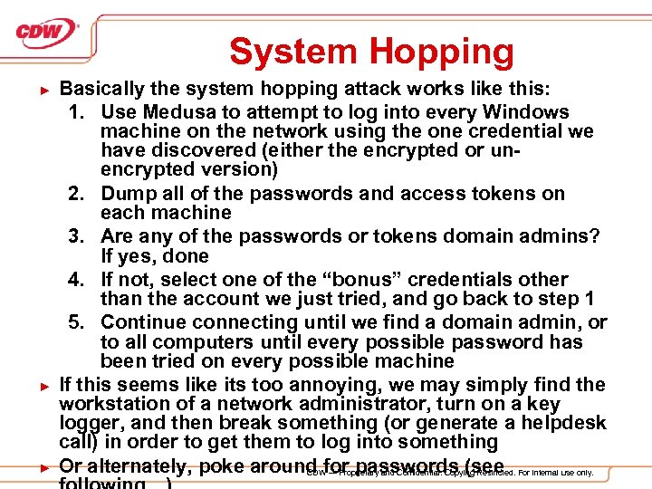 System Hopping ► ► ► Basically the system hopping attack works like this: 1.